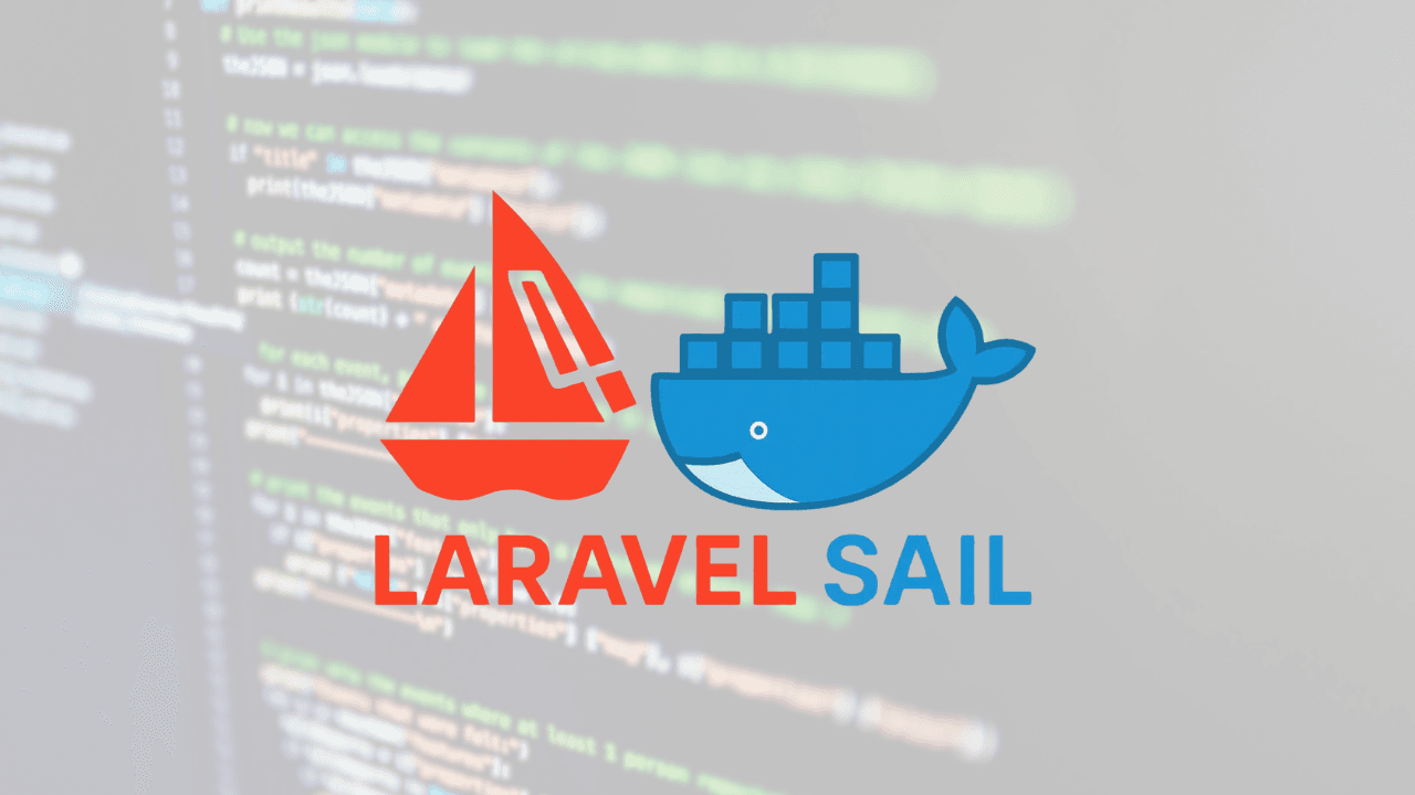 Laravel Sailを使いこなす!Sailの仕組みの秘密と、必須コマンドチートシート